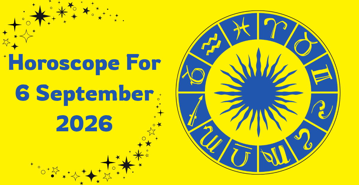 Horoscope for 6 september 2025